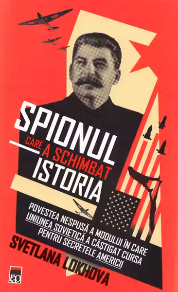 Spionul care a schimbat istoria