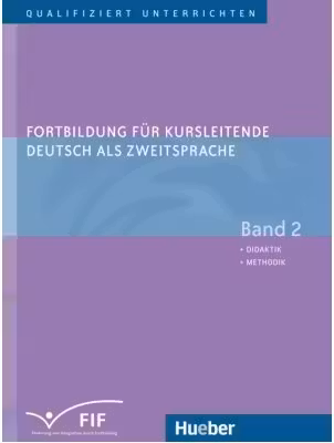 Fortbildung fur Kursleitende Deutsch als Zweitsprache Band 2 Didaktik Methodik - Susan Kaufmann, Erich Zehnder, Elisabeth Vanderheiden, Winfried Frank