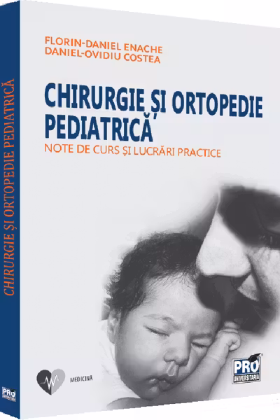 Chirurgie și ortopedie pediatrică. Note de curs și lucrări practice