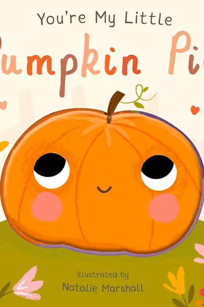 You're My Little Pumpkin Pie