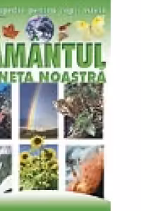 Enciclopedie pentru copii isteti - Pamantul - Planeta noastra