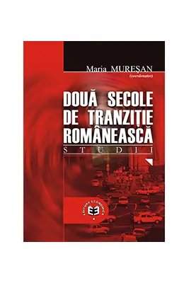 Doua secole de tranzitie romaneasca. Studii