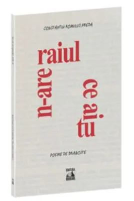 N-are raiul ce ai tu: poeme de dragoste
