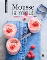 Rapid si savuros. Mousse la minut