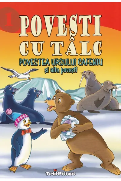 Povești cu tâlc 1: Povestea ursului cafeniu și alte povești
