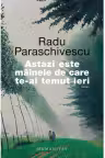 Astazi este mainele de care te-ai temut ieri