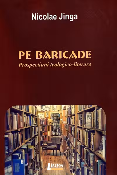 Pe baricade. Prospecțiuni teologico-literare