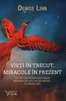 Vieti in trecut miracole in prezent