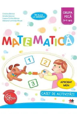Matematica. Caiet de activitati. Grupa mica 3-4 ani