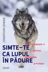 Simte-te ca lupul in padure