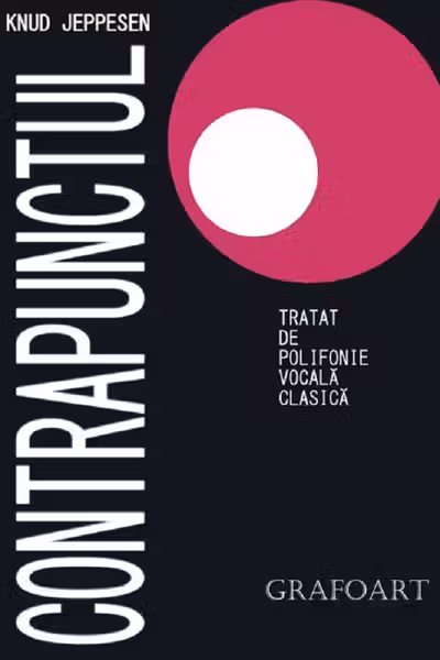 Contrapunctul. Tratat de polifonie vocală clasică