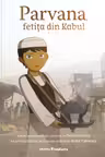 Parvana, fetita din Kabul
