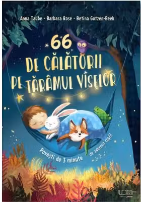 66 de calatorii pe taramul viselor
