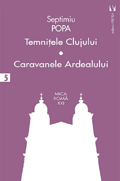 Temnițele Clujului. Caravanele Ardealului