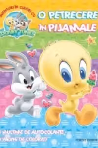Aventuri in culori cu Baby Looney Tunes. O petrecere in pijamale