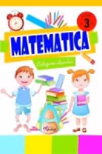Matematica. Culegerea elevului pentru clasa a III-a