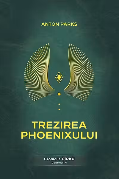 Trezirea Phoenixului. Cronicile Girku Volumul 4