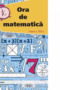 Ora de matematica cls. a 7-a