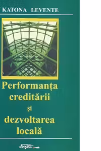 Performanta creditarii si dezvoltarea locala