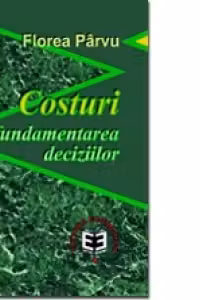 Costuri si fundamentarea deciziilor