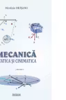 Mecanica. Statica si cinematica