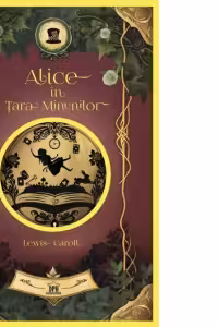 Alice in Tara Minunilor. Cu folio si canturi ilustrate