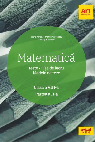 Matematică - Clasa 8. Sem.2 - Teste. Fișe de lucru. Modele de teze