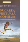 Educarea spirituala a copiilor.