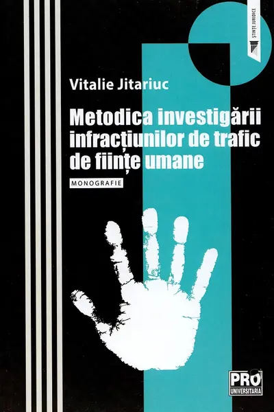 Metodica investigării infracțiunilor de trafic de ființe umane. Monografie