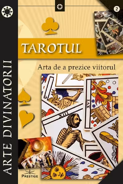 Tarotul. Arta de a prezice viitorul