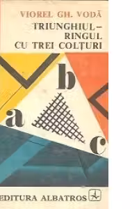 Triunghiul - ringul cu trei colturi