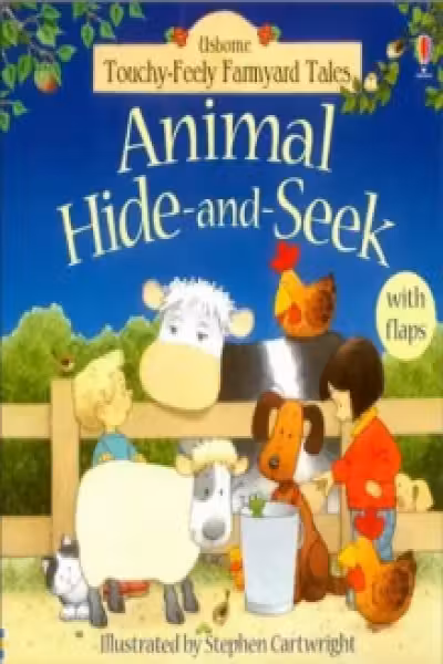 Usborne Touchy-Feely Farmyard Tales: Animal Hide-and-Seek