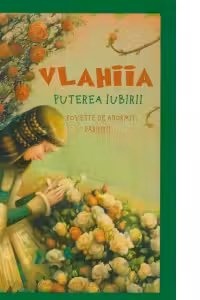 Vlahiia. Puterea iubirii