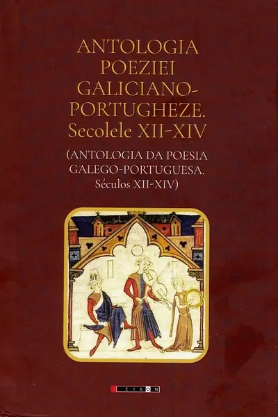 Antologia poeziei galiciano-portugheze. Secolele XII-XIV