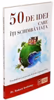 50 de idei care îți schimbă viața