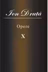 Opere X. Ion Druta