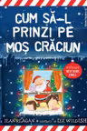 Cum sa-l prinzi pe Mos Craciun