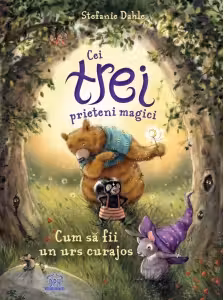 Cei trei prieteni magici: Cum sa fii un urs curajos