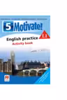 Motivate! English practice. Activity book. L 1 (clasa a V-a)
