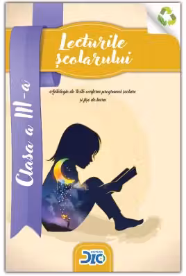 Lecturile scolarului, clasa a 3-a (contine itemi pentru verificarea cunostintelor)