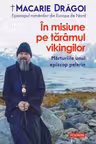 In misiune pe taramul vikingilor