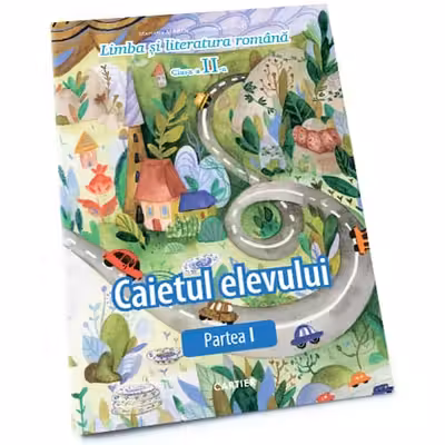 Limba si literatura romana. Caietul elevului pentru clasa a 2-a, partea 1