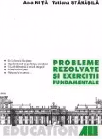 PROBLEME REZOLVATE SI EXERCITII FUNDAMENTALE