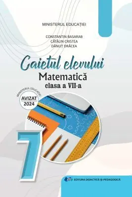 Matematica. Caietul elevului pentru clasa a 7-a