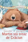 MARTIN STA TREAZ DE CRACIUN.