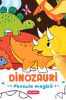 Dinozauri. Pensula magica