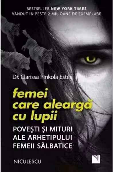 Femei care alearga cu lupii. Povesti si mituri