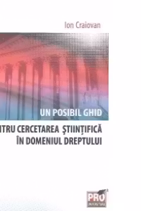 Un posibil ghid pentru cercetarea stiintifica in domeniul dreptului