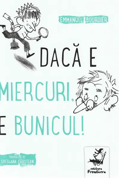 Daca e miercuri, e bunicul!