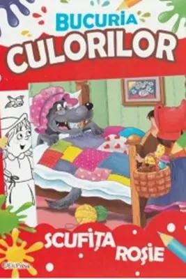 Bucuria culorilor. Scufita Rosie